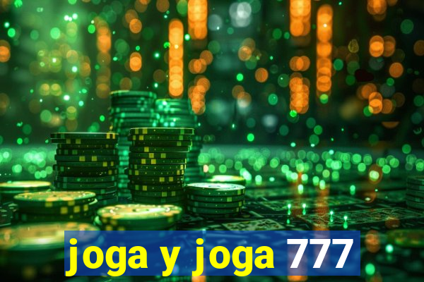 joga y joga 777